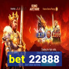 bet 22888